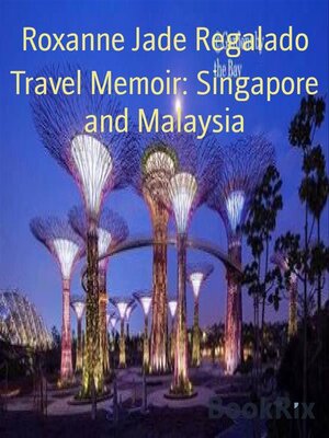 cover image of Travel Memoir--Singapore and Malaysia